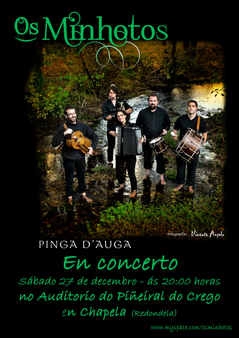 A Concellaría de Cultura organiza un concerto de música tradicional e folk do grupo lugués Os Minhotos, que presentan o seu primeiro traballo discográfico, Pinga d'Auga.