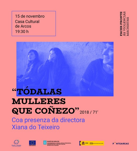 A directora Xiana do Teixeiro visitará Arcos co seu filme “Tódalas mulleres que coñezo”